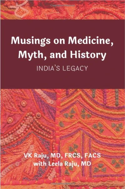 Musings on Medicine, Myth, and History: India’s Legacy