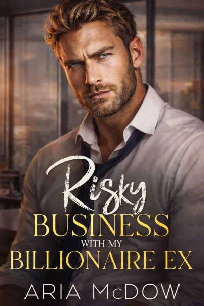 Risky Business With My Billionaire Ex
