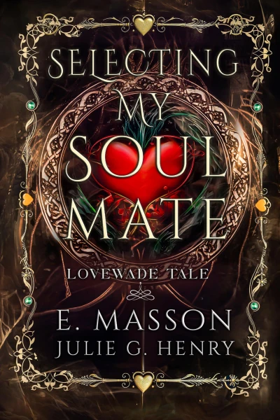 Selecting My Soulmate (Book 2 of The LoveWade Tale Series ): The stakes have never been higher. Is she selecting the wrong love again?..A MUST READ TODAY … book2, Selecting The Right Love Book3 ))