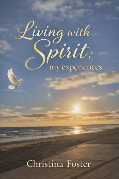 Living With Spirit: My Experiences