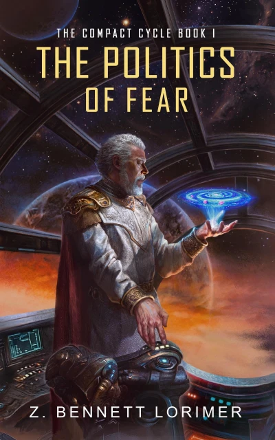 The Politics of Fear (The Compact Cycle Book 1)